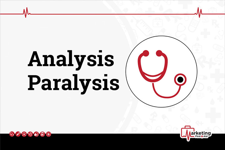 Analysis Paralysis and What to Do About It